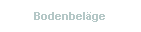 Bodenbel�ge