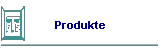 Produkte